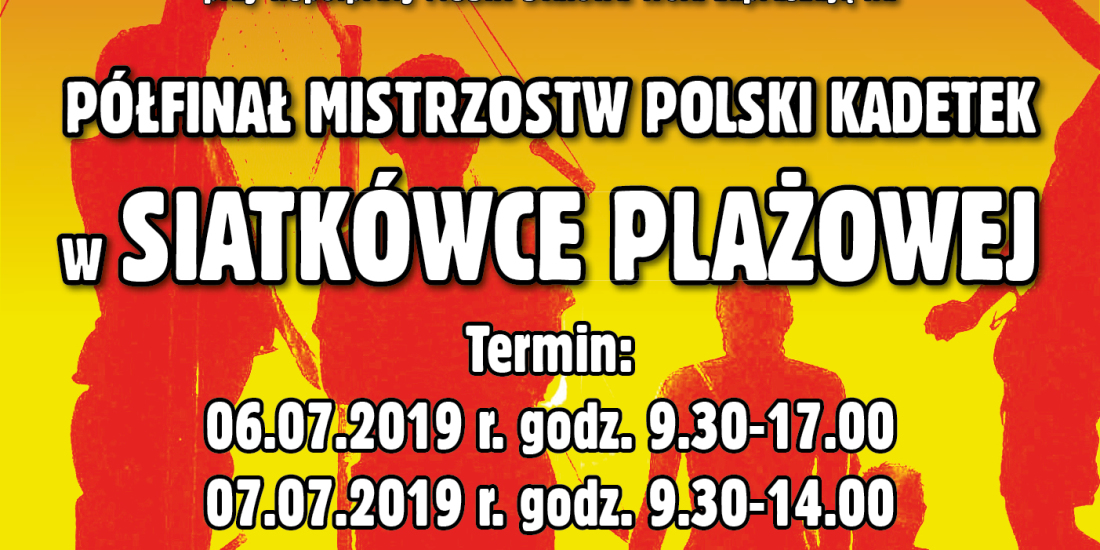 Półfinał Mistrzostw Polski Kadetek w Siatkówce Plażowej